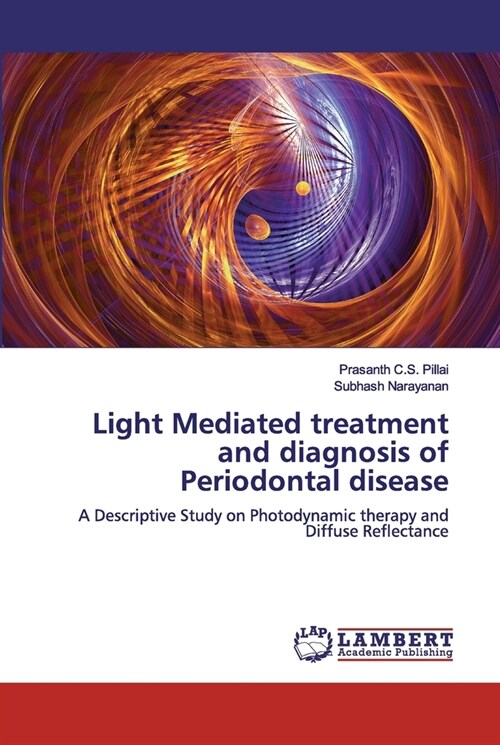 Light Mediated treatment and diagnosis of Periodontal disease (Paperback)