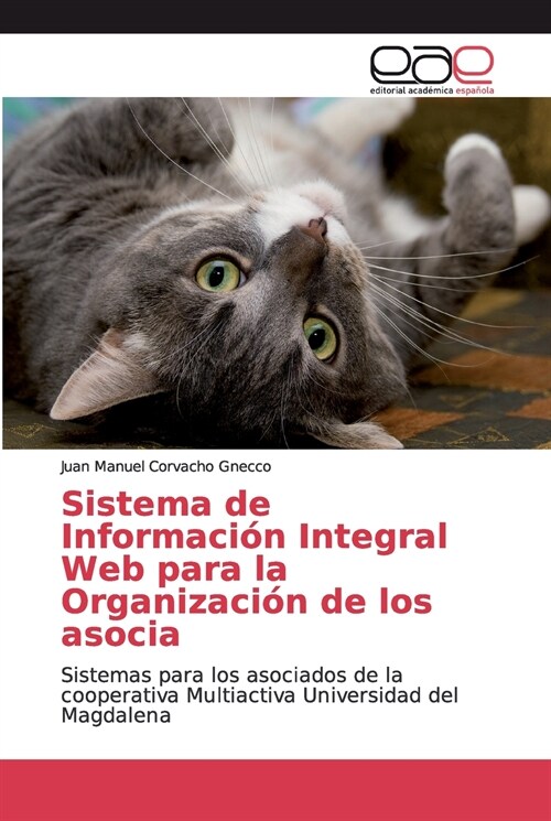 Sistema de Informaci? Integral Web para la Organizaci? de los asocia (Paperback)