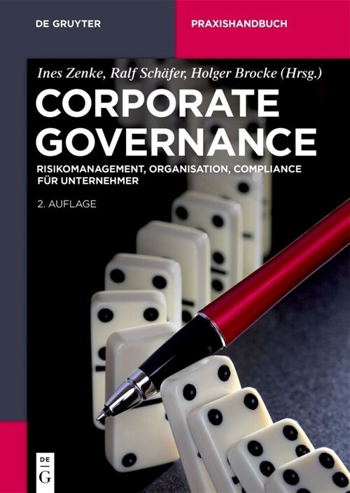 Corporate Governance: Risikomanagement, Organisation, Compliance F? Unternehmer (Hardcover, 2, 2. Aufl.)