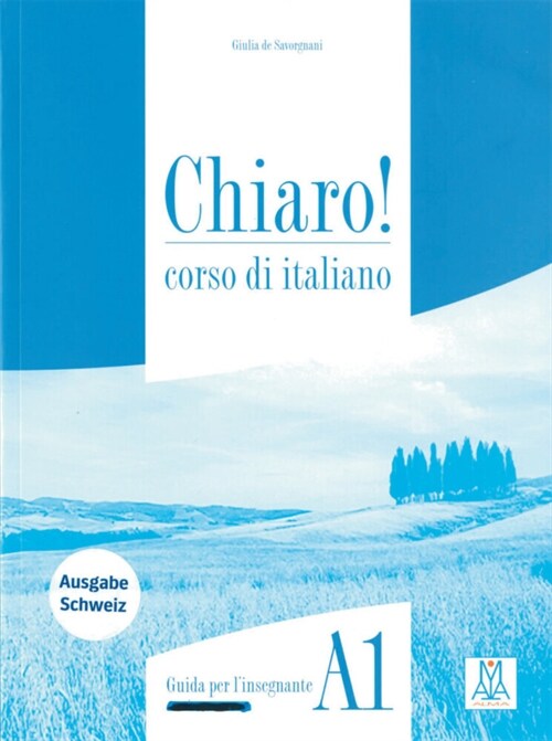 Chiaro! A1 - Ausgabe Schweiz - Guida per linsegnante (Paperback)