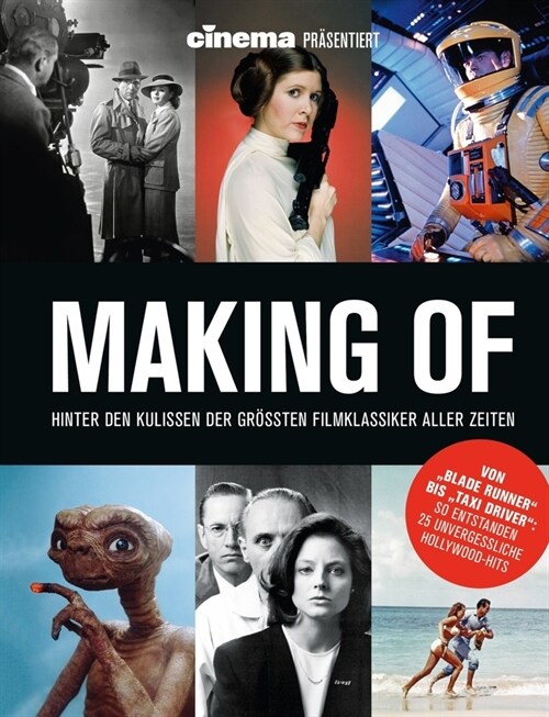 Cinema prasentiert Making Of - Hinter den Kulissen der großten Filmklassiker aller Zeiten (Hardcover)