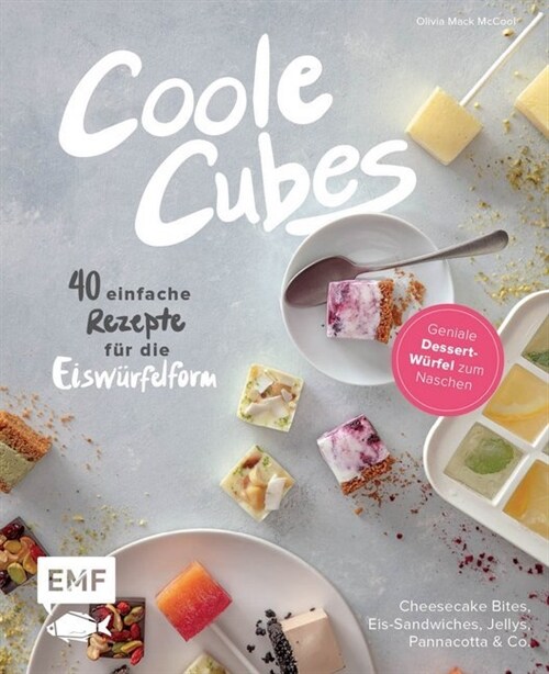 Coole Cubes - Geniale Dessert-Wurfel zum Naschen (Hardcover)