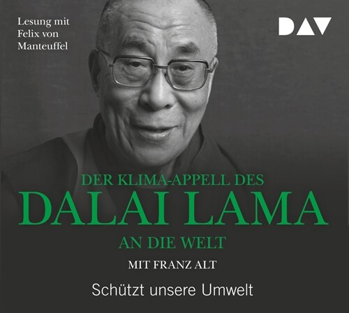 Der Klima-Appell des Dalai Lama an die Welt. Schutzt unsere Umwelt, 1 Audio-CD (CD-Audio)