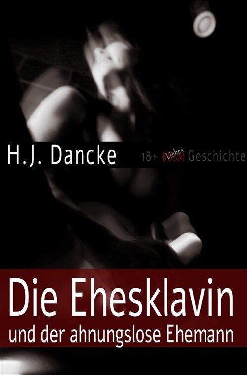 Die Ehesklavin und der ahnungslose Ehemann (Paperback)