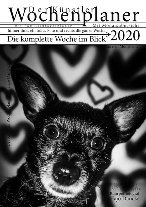 Wochen Planer 2020 mit Monatsubersicht - Kunstleredition mit Hundefoto fur jede Woche (Paperback)