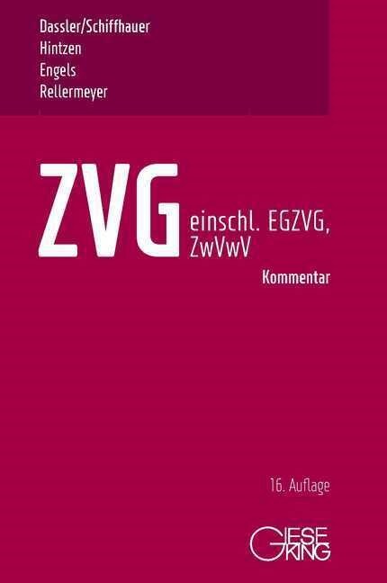 ZVG -Gesetz uber die Zwangsversteigerung und Zwangsverwaltung - einschließlich EGZVG und ZwVwV - (Hardcover)