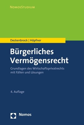 Burgerliches Vermogensrecht: Grundlagen Des Wirtschaftsprivatrechts Mit Fallen Und Losungen (Paperback, 4)