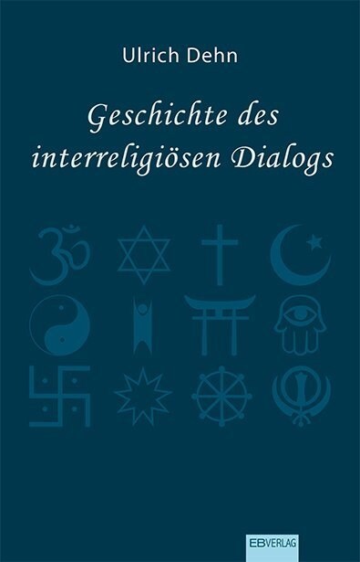 Geschichte des interreligiosen Dialogs (Paperback)