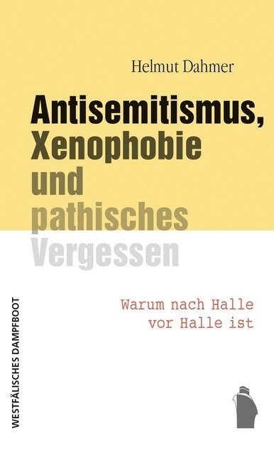 Antisemitismus, Xenophobie und pathisches Vergessen (Book)