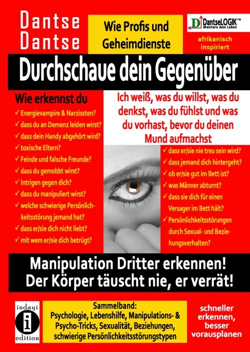 Durchschaue dein Gegenuber: Ich weiß, was du willst, was du denkst, was du fuhlst und was du vorhast, bevor du deinen Mund aufmachst! Manipulation Dri (Hardcover)