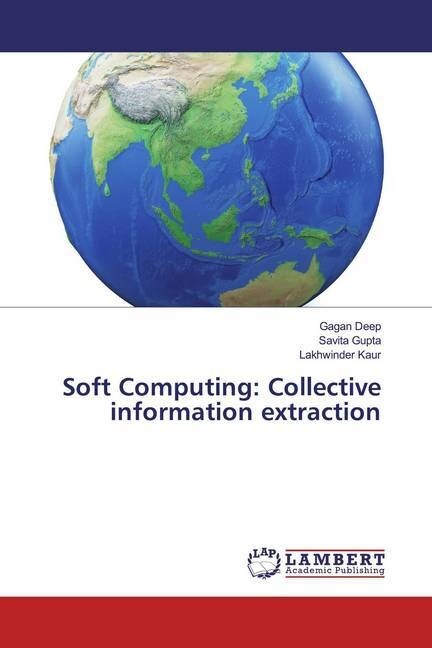 Soft Computing: Collective information extraction (Paperback)