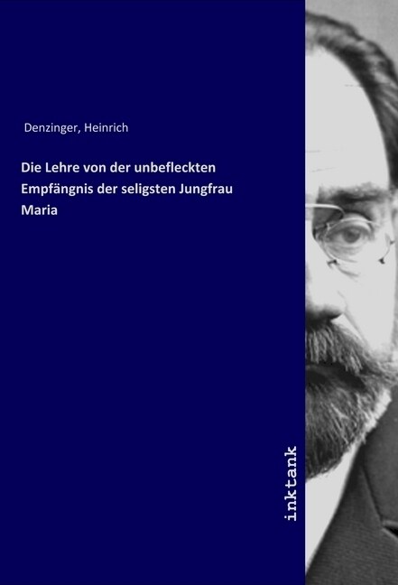 Die Lehre von der unbefleckten Empfangnis der seligsten Jungfrau Maria (Paperback)