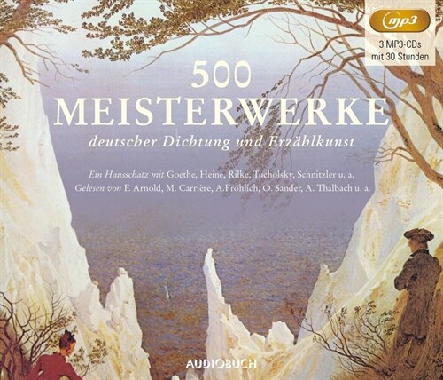 500 Meisterwerke deutscher Dichtung und Erzahlkunst, 3 Audio-CD, MP3 (CD-Audio)