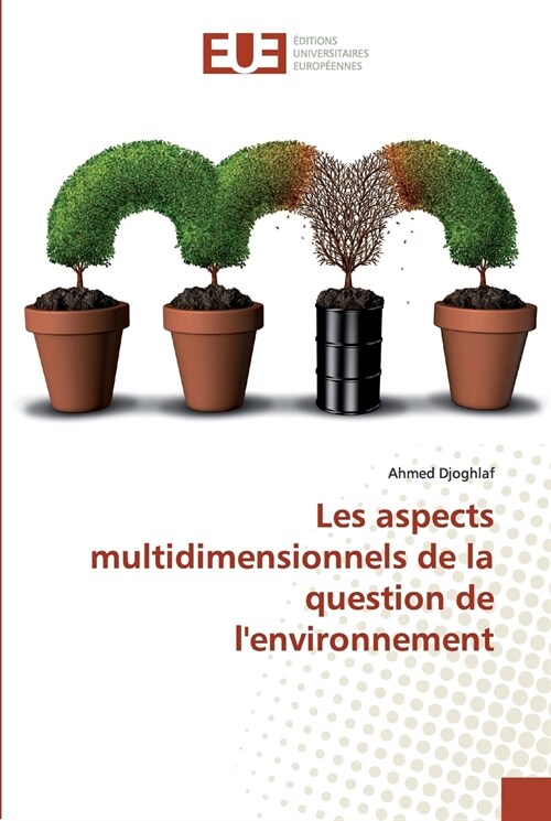 Les aspects multidimensionnels de la question de lenvironnement (Paperback)