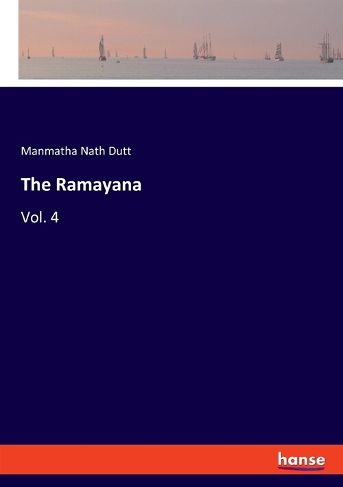 The Ramayana: Vol. 4 (Paperback)