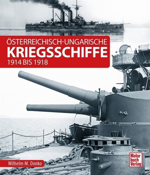Osterreichisch-Ungarische Kriegsschiffe (Hardcover)