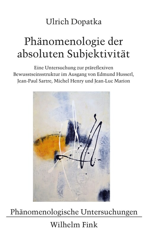 Phanomenologie der absoluten Subjektivitat (Hardcover)