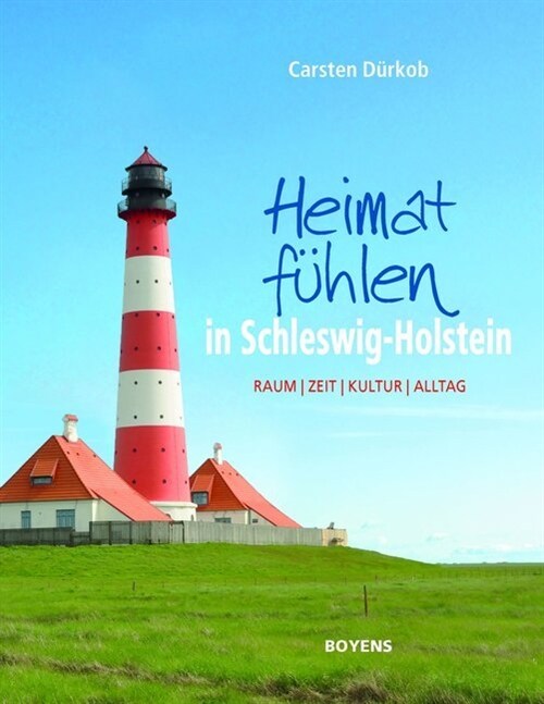 Heimat fuhlen in Schleswig-Holstein (Hardcover)