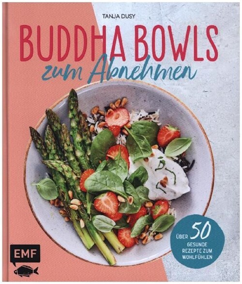 Buddha Bowls zum Abnehmen (Hardcover)