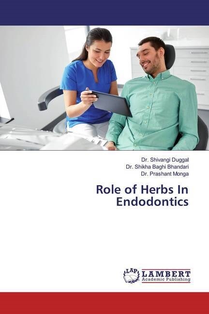 Role of Herbs In Endodontics (Paperback)