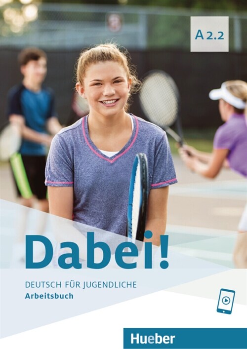 Dabei! - Deutsch fur Jugendliche A2.2 - Arbeitsbuch (Paperback)