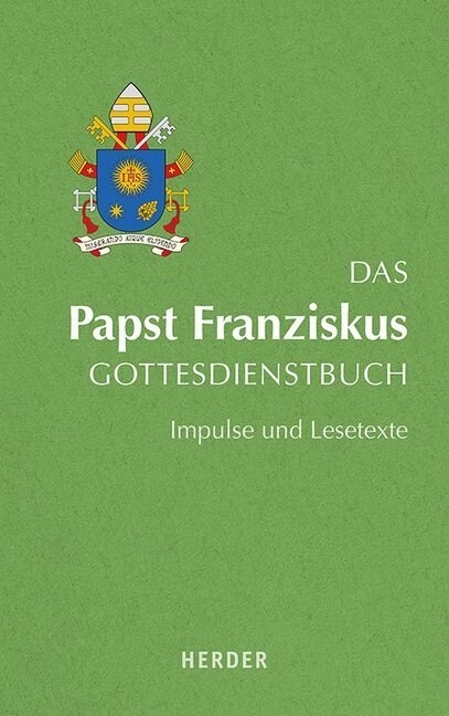 Das Papst Franziskus Gottesdienstbuch (Hardcover)