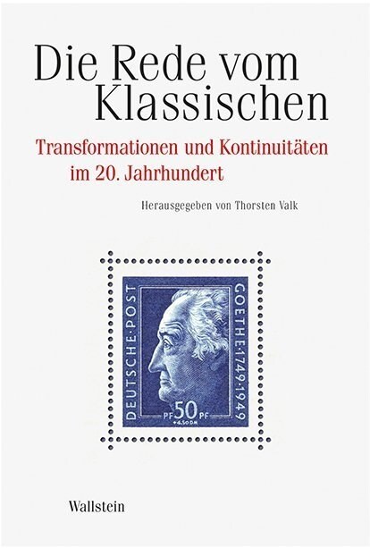 Die Rede vom Klassischen im 20. Jahrhundert (Hardcover)