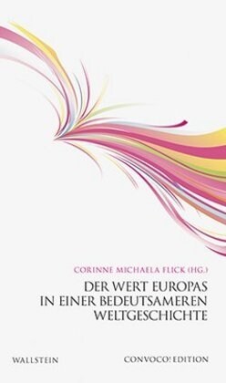 Der Wert Europas in einer bedeutsameren Weltgeschichte (Hardcover)