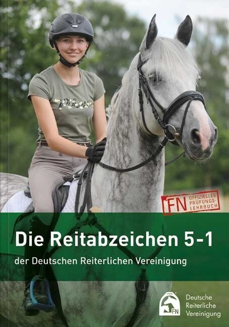 Die Reitabzeichen 5-1 der Deutschen Reiterlichen Vereinigung (Paperback)