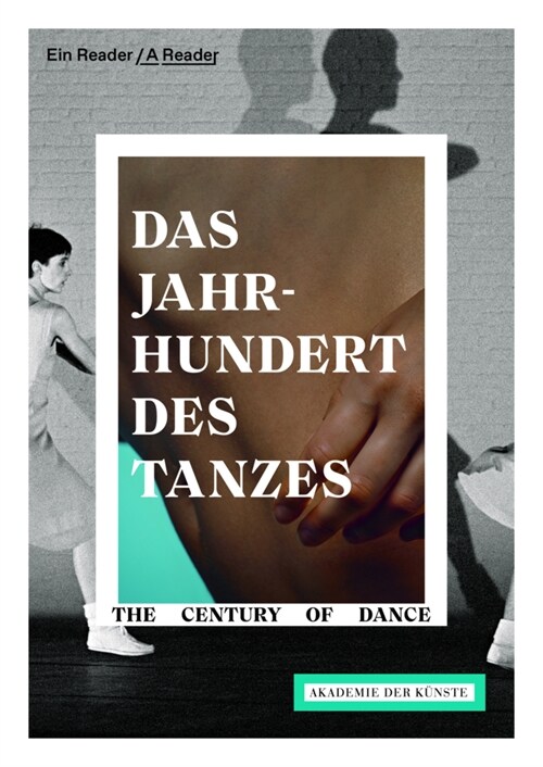 Das Jahrhundert des Tanzes / The Century of Dance (Paperback)