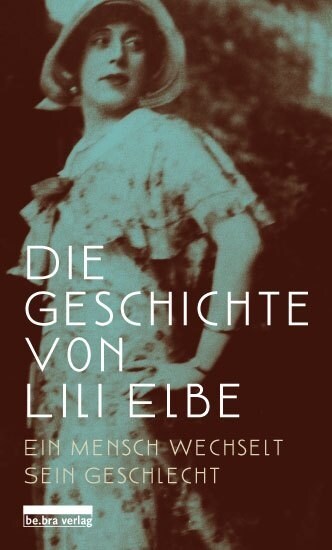 Die Geschichte von Lili Elbe (Hardcover)