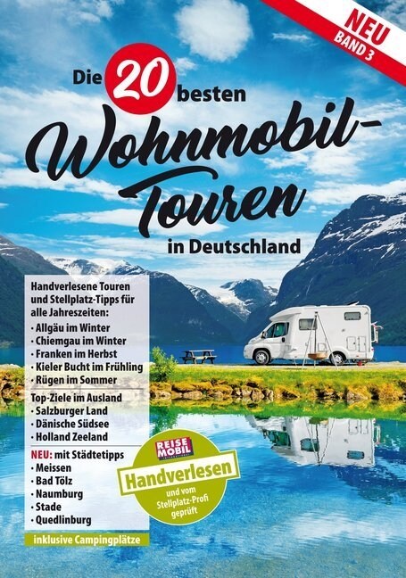 Die 20 besten Wohnmobil-Touren in Deutschland. Bd.3 (Paperback)