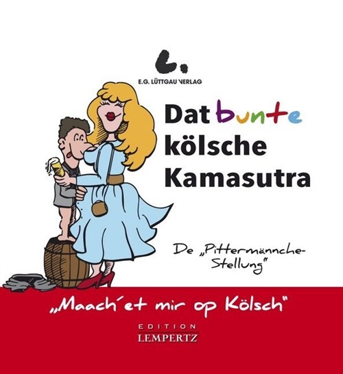 Dat bunte kolsche Kamasutra (Hardcover)