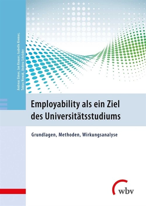 Employability als ein Ziel des Universitatsstudiums (Paperback)