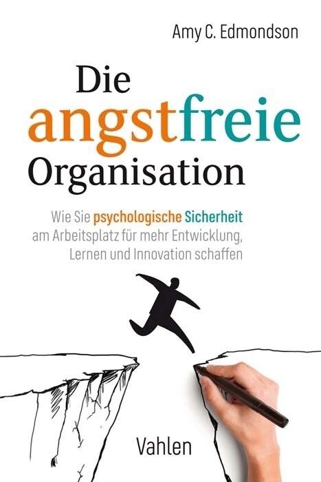 Die angstfreie Organisation (Hardcover)