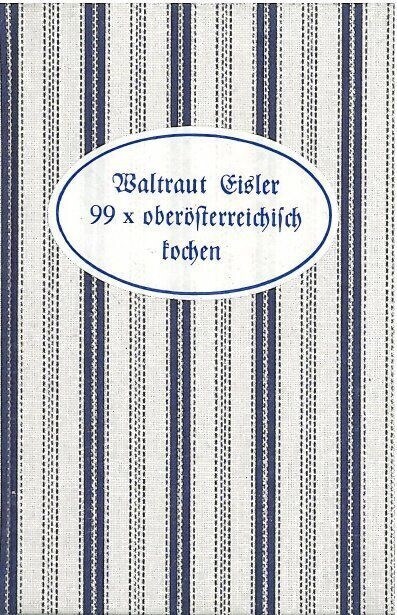 99 x oberosterreichisch kochen (Hardcover)