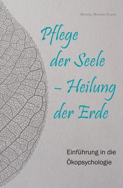 Pflege der Seele - Heilung der Erde (Paperback)