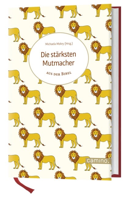 Die starksten Mutmacher aus der Bibel (Hardcover)