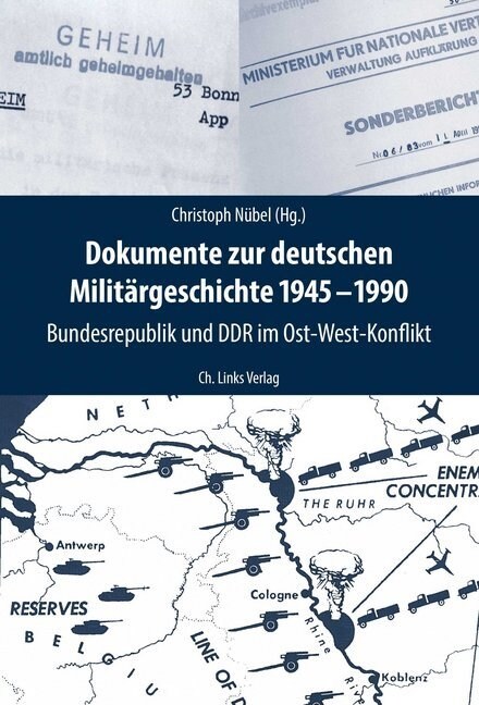 Dokumente zur deutschen Militargeschichte 1945-1990 (Hardcover)