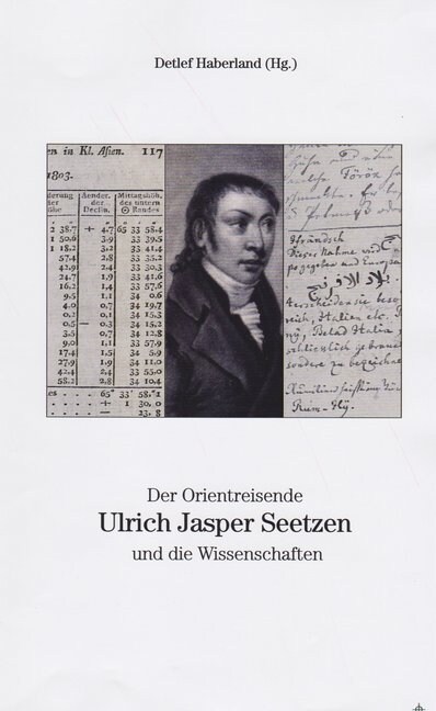 Der Orientreisende Ulrich Jasper Seetzen und die Wissenschaften (Paperback)