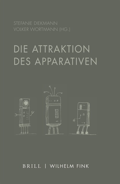 Die Attraktion Des Apparativen (Hardcover)