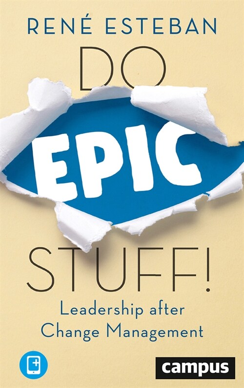 Do Epic Stuff!: Leadership After Change Management (Hardcover)