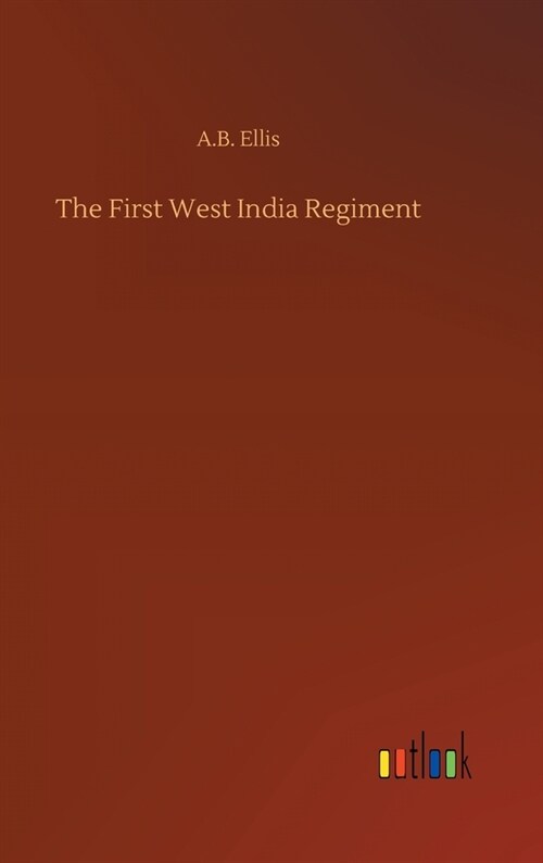 The First West India Regiment (Hardcover)