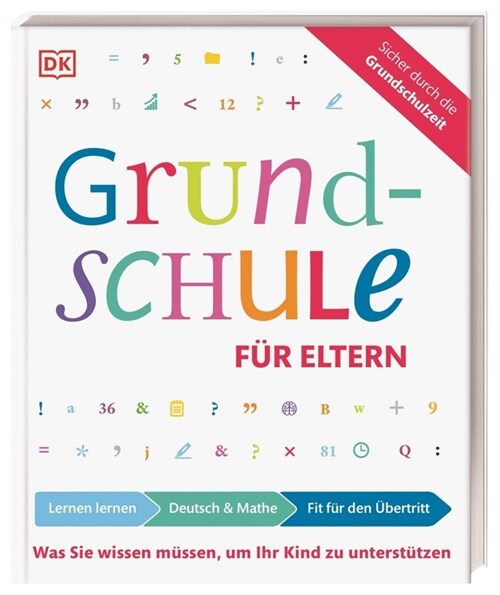 Grundschule fur Eltern: Lernen lernen, Deutsch und Mathe, Fit fur den Ubertritt (Paperback)