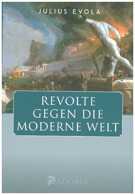 Revolte gegen die moderne Welt (Hardcover)