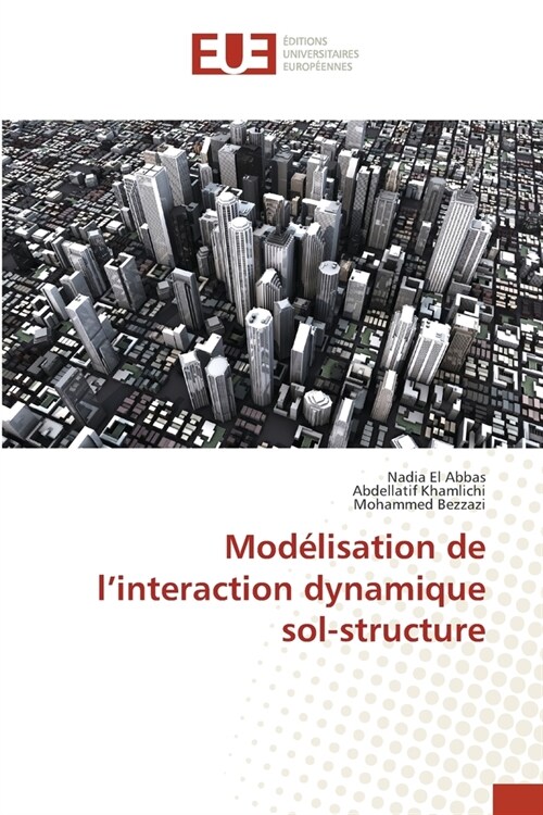 Mod?isation de linteraction dynamique sol-structure (Paperback)