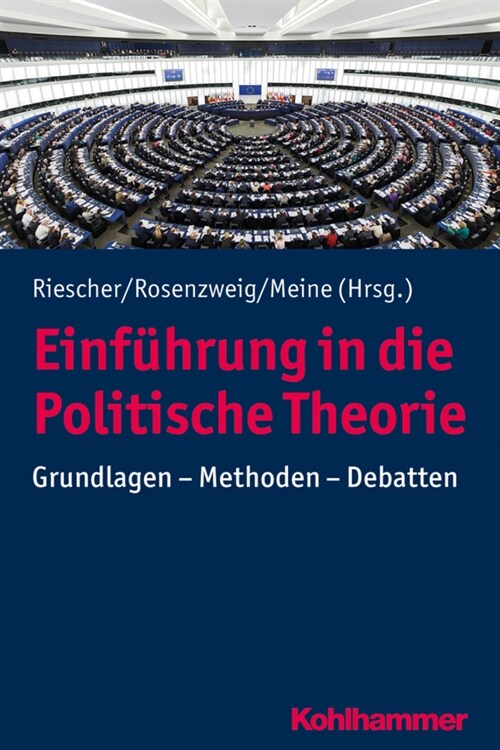 Einfuhrung in Die Politische Theorie: Grundlagen - Methoden - Debatten (Paperback)