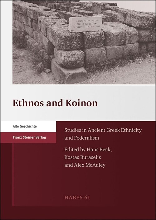 Ethnos and Koinon: Studies in Ancient Greek Ethnicity and Federalism (Paperback)