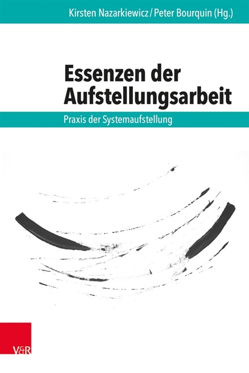 Essenzen der Aufstellungsarbeit (Hardcover)