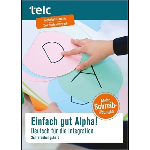 Einfach gut Alpha! Deutsch fur die Integration, Schreibubungsheft (Paperback)